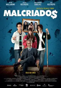 Невоспитанные / Malcriados (2016) фильм скачать через торрент в хорошем качестве