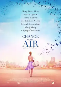 Перемены в воздухе / Change in the Air (2018) фильм скачать через торрент в хорошем качестве