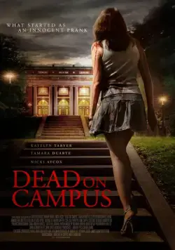 Смерть в колледже / Dead on Campus (2014) фильм скачать через торрент в хорошем качестве