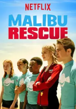 Спасатели Малибу / Malibu Rescue (2019) фильм скачать через торрент в хорошем качестве