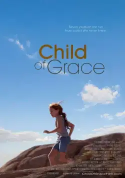Желанный ребёнок / Child of Grace (2014) фильм скачать через торрент в хорошем качестве