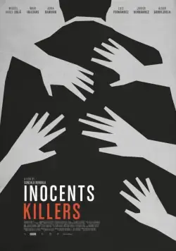 Невинные убийцы / Asesinos inocentes (2015) фильм скачать через торрент в хорошем качестве