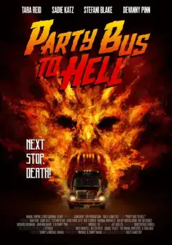 Автобус в ад / Party Bus to Hell (2017) фильм скачать через торрент в хорошем качестве
