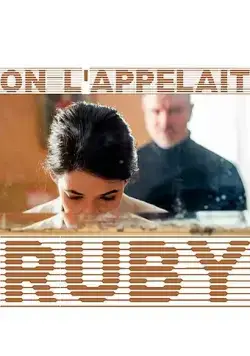 Ее звали Руби / On l'appelait Ruby (2017) фильм скачать через торрент в хорошем качестве