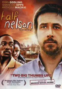 Полу-Нельсон / Half Nelson (2006) фильм скачать через торрент в хорошем качестве
