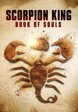 Царь Скорпионов: Книга Душ / The Scorpion King: Book of Souls (2018) фильм скачать через торрент в хорошем качестве