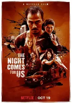 Ночь идёт за нами / The Night Comes for Us (2018) фильм скачать через торрент в хорошем качестве