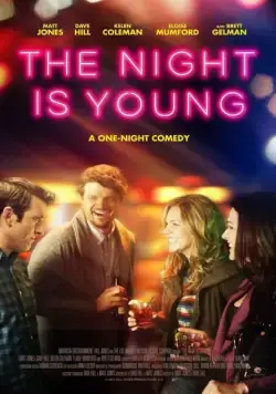Ночь только начинается / The Night Is Young (2017) фильм скачать через торрент в хорошем качестве