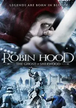 Робин Гуд: Призраки Шервудского леса / Robin Hood: Ghosts of Sherwood (2012) фильм скачать через торрент в хорошем качестве