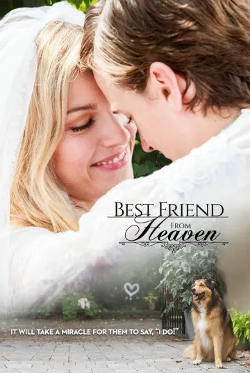 Лучший друг с небес / Best Friend from Heaven (2017) фильм скачать через торрент в хорошем качестве