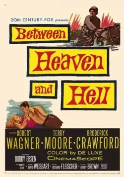 Между раем и адом / Between Heaven and Hell (1956) фильм скачать через торрент в хорошем качестве