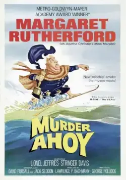 Эй, убийство! / Murder Ahoy (1964) фильм скачать через торрент в хорошем качестве