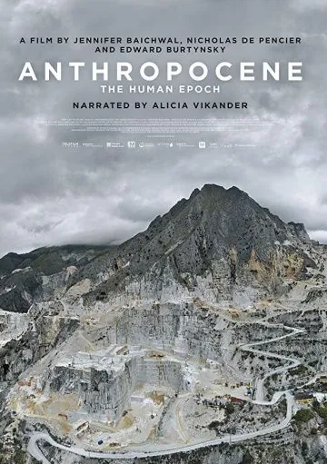 Антропоцен: Эпоха людей / Anthropocene: The Human Epoch (2018) фильм скачать через торрент в хорошем качестве