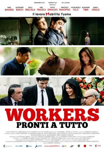 Готовые на всё / Workers - Pronti a tutto (2012) фильм скачать через торрент в хорошем качестве