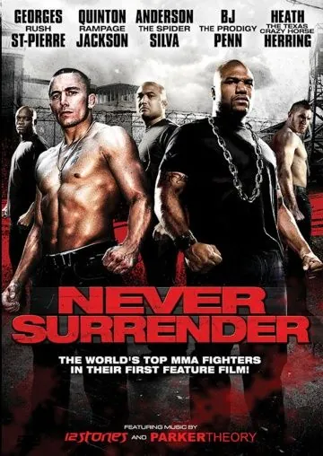 Никогда не сдавайся / Never Surrender (2009) фильм скачать через торрент в хорошем качестве