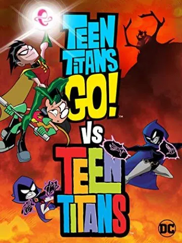 Юные Титаны, вперед! против Юных Титанов / Teen Titans Go! Vs. Teen Titans (2019) мультфильм скачать через торрент в хорошем качестве