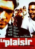 Наслаждение / Le Plaisir (1998) фильм скачать через торрент в хорошем качестве