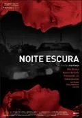 Темная ночь / Noite Escura (2004) фильм скачать через торрент в хорошем качестве