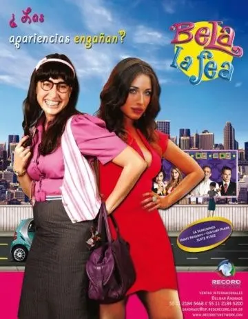 Красивая дурнушка / Bela, a Feia (2009) сериал скачать через торрент в хорошем качестве