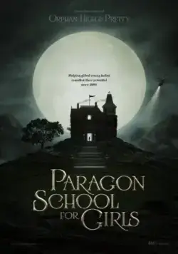 Образцовая школа для девочек / Paragon School for Girls (2013) фильм скачать через торрент в хорошем качестве