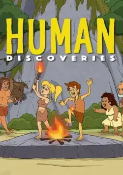 Открытия человечества / Human Discoveries (2019) сериал мультфильм скачать через торрент в хорошем качестве
