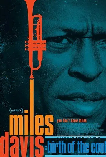 Майлз Дэвис: Рождение нового джаза / Miles Davis: Birth of the Cool (2019) фильм скачать через торрент в хорошем качестве