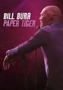 Билл Бёрр: Бумажный тигр / Bill Burr: Paper Tiger (2019) фильм скачать через торрент в хорошем качестве