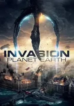 Вторжение: Планета Земля / Invasion Planet Earth (2019) фильм скачать через торрент в хорошем качестве