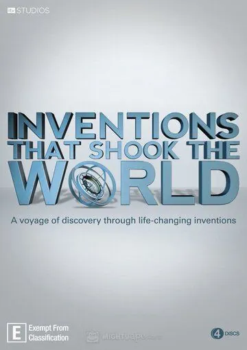 Изобретения, которые потрясли мир / Inventions That Shook the World (2011) сериал скачать через торрент в хорошем качестве