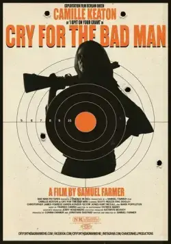 Оплакивать негодяев / Cry for the Bad Man (2019) фильм скачать через торрент в хорошем качестве