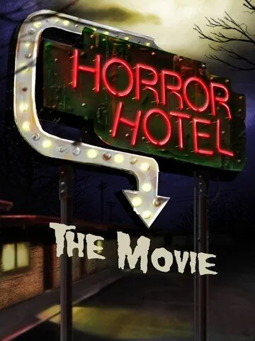 Отель ужасов / Horror Hotel the Movie (2016) фильм скачать через торрент в хорошем качестве