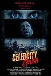 Одержимая знаменитостью / Celebrity Crush (2019) фильм скачать через торрент в хорошем качестве