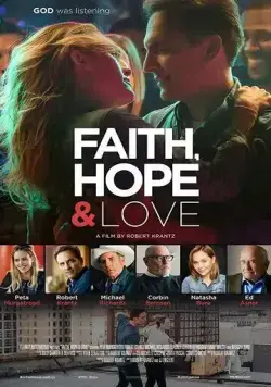 Вера, надежда и любовь / Faith, Hope & Love (2019) фильм скачать через торрент в хорошем качестве