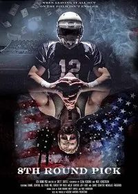 Драфт-Пик Восьмого Раунда фильм скачать через торрент в хорошем качестве