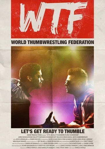 Международная федерация борьбы на больших пальцах / WTF: World Thumbwrestling Federation (2017) фильм скачать через торрент в хорошем качестве