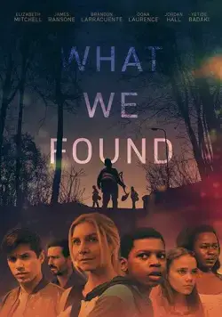 Погребённая девушка / What We Found (2020) фильм скачать через торрент в хорошем качестве