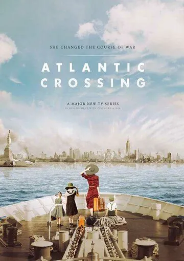 Пересекая Атлантику / Atlantic Crossing (2020) сериал скачать через торрент в хорошем качестве