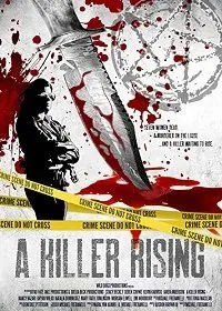 Восхождение убийцы / A Killer Rising (2020) фильм скачать через торрент в хорошем качестве