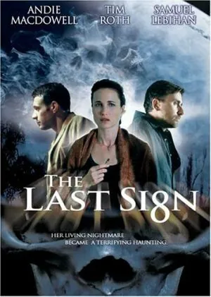 Последний знак / The Last Sign (2005) фильм скачать через торрент в хорошем качестве