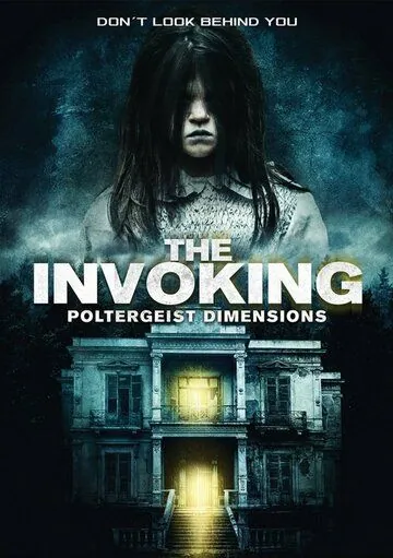 Призыв 3: Паранормальные явления / The Invoking: Paranormal Dimensions (2016) фильм скачать через торрент в хорошем качестве