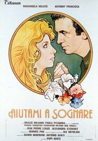 Помоги мне мечтать / Aiutami a sognare (1981) фильм скачать через торрент в хорошем качестве
