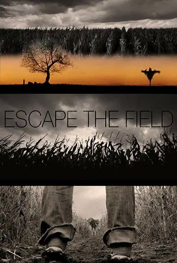 Побег с поля / Escape The Field (2021) фильм скачать через торрент в хорошем качестве