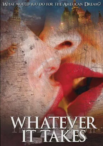 Любой ценой / Whatever It Takes (2007) фильм скачать через торрент в хорошем качестве