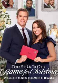 Домой на Рождество / Time for Us to Come Home for Christmas (2020) фильм скачать через торрент в хорошем качестве