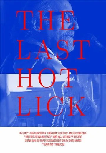 Прощальный тур / The Last Hot Lick (2017) фильм скачать через торрент в хорошем качестве