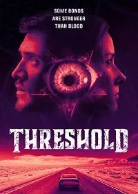Порог / Threshold (2020) фильм скачать через торрент в хорошем качестве