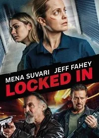 Запертые / Locked In (2021) фильм скачать через торрент в хорошем качестве