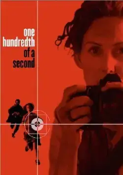 Одна сотая секунды / One Hundredth of a Second (2006) фильм скачать через торрент в хорошем качестве