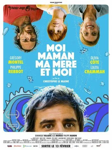 Moi, maman, ma mère et moi (2018) фильм скачать через торрент в хорошем качестве