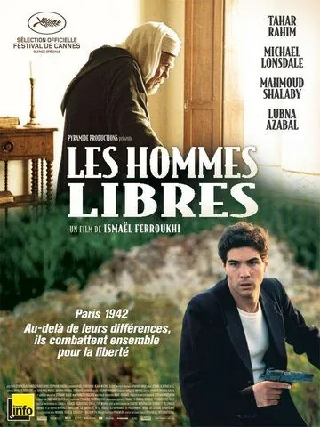 Свободные люди / Les hommes libres (2011) фильм скачать через торрент в хорошем качестве